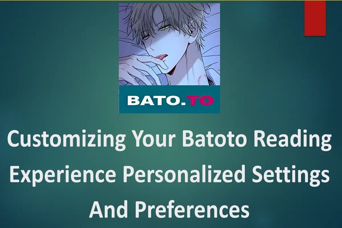 Customizing Your Batoto Reading Experience: Personalized Settings and Preferences